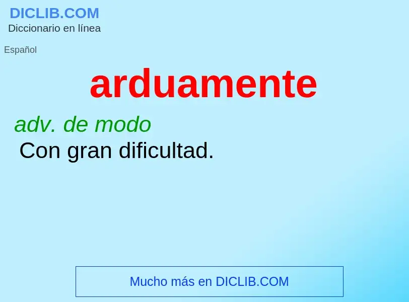 O que é arduamente - definição, significado, conceito