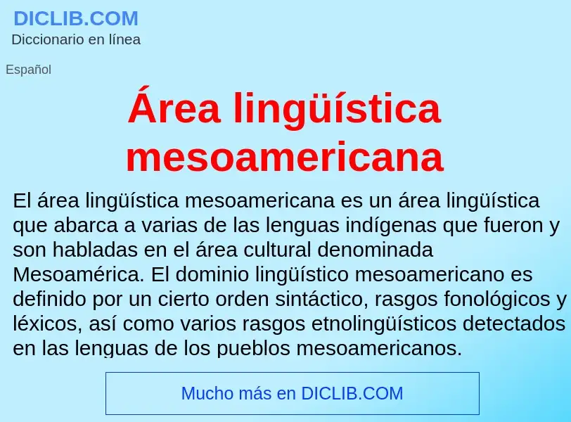 O que é Área lingüística mesoamericana - definição, significado, conceito