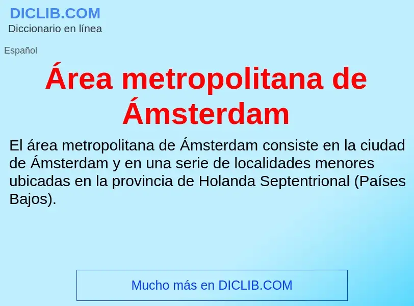 O que é Área metropolitana de Ámsterdam - definição, significado, conceito