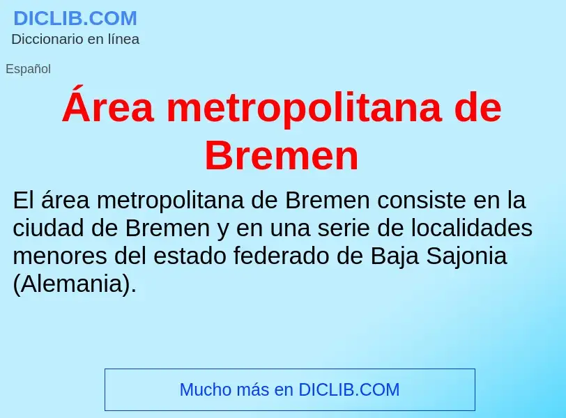 O que é Área metropolitana de Bremen - definição, significado, conceito