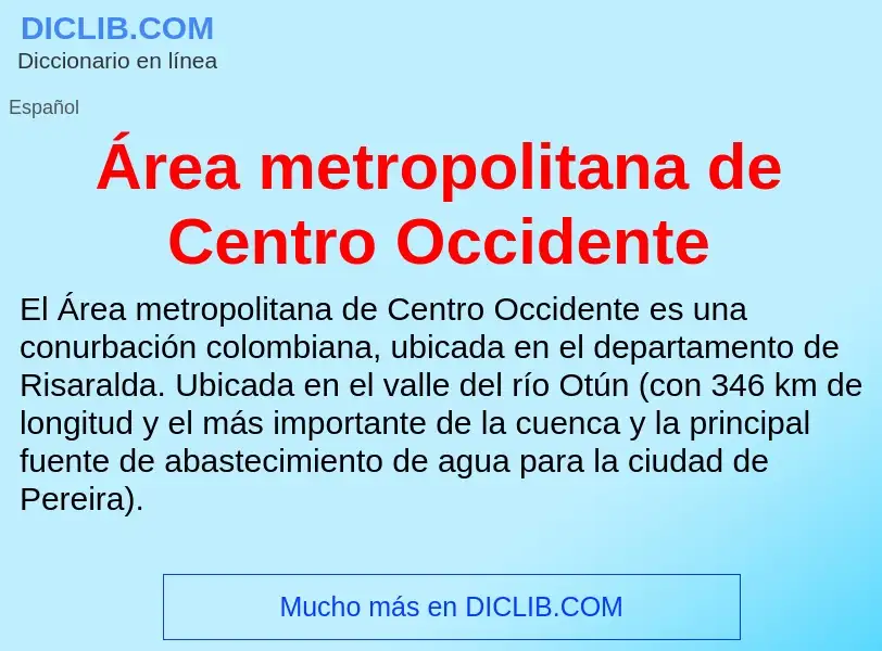 What is Área metropolitana de Centro Occidente - meaning and definition