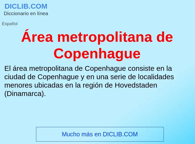 What is Área metropolitana de Copenhague - meaning and definition