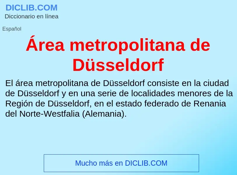 ¿Qué es Área metropolitana de Düsseldorf? - significado y definición