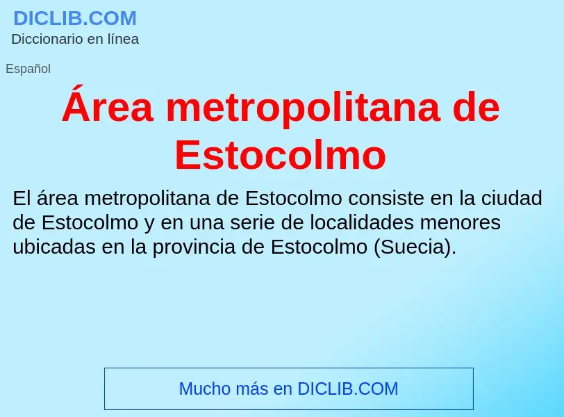 What is Área metropolitana de Estocolmo - meaning and definition