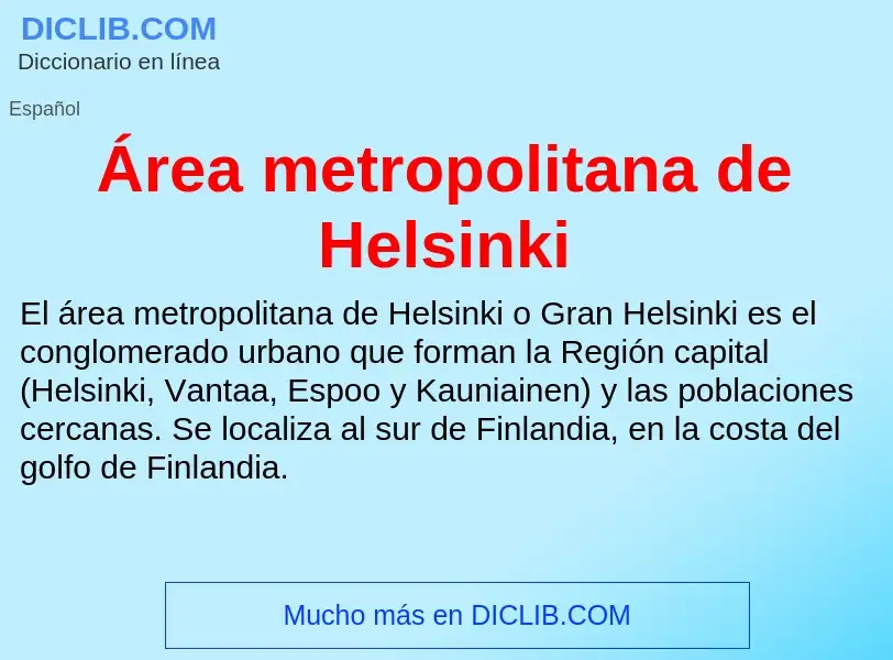 What is Área metropolitana de Helsinki - meaning and definition