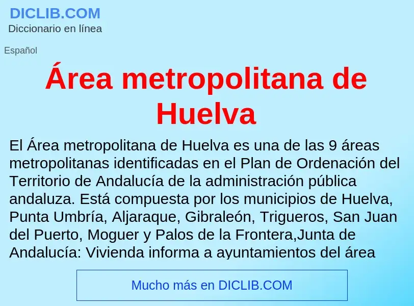 What is Área metropolitana de Huelva - definition