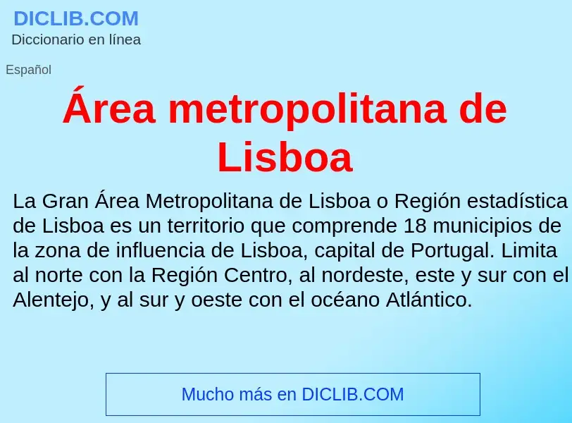 Что такое Área metropolitana de Lisboa - определение