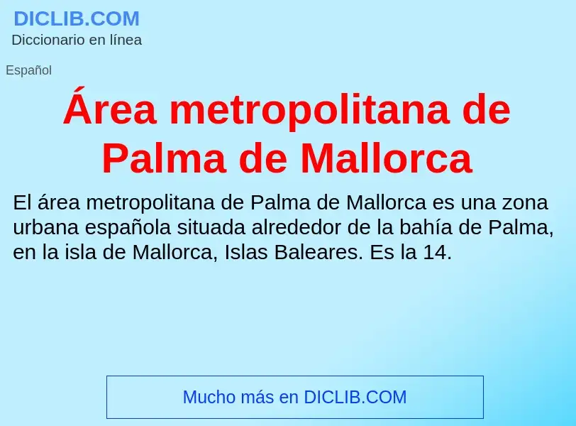 What is Área metropolitana de Palma de Mallorca - definition