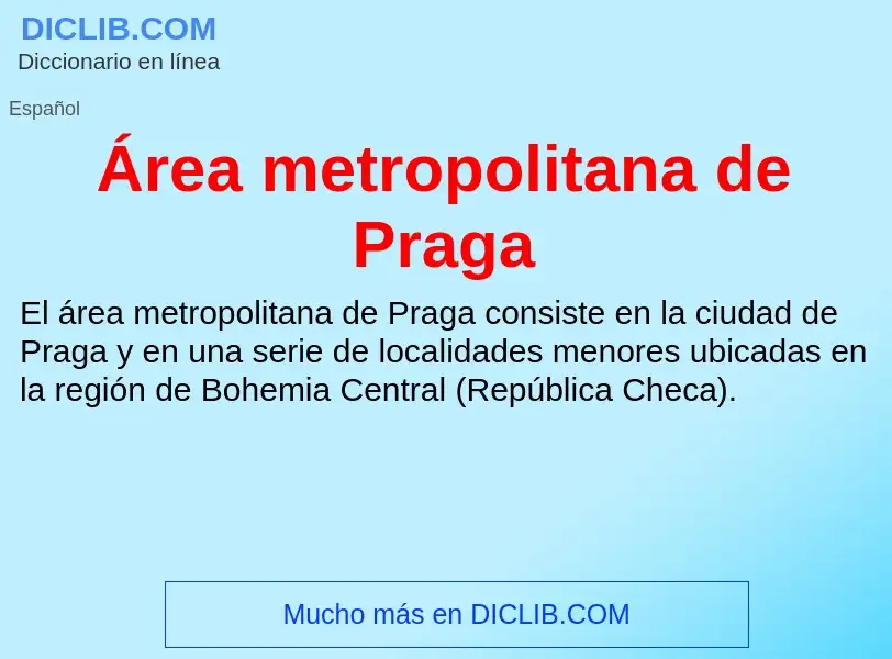 O que é Área metropolitana de Praga - definição, significado, conceito