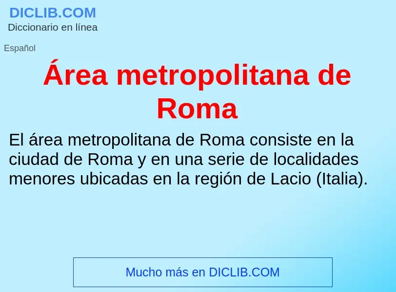 O que é Área metropolitana de Roma - definição, significado, conceito