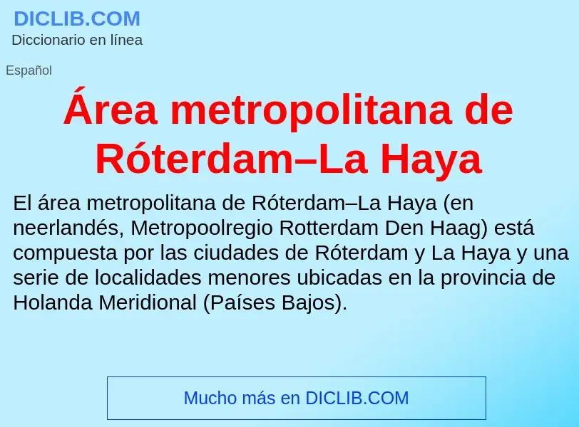 What is Área metropolitana de Róterdam–La Haya - meaning and definition