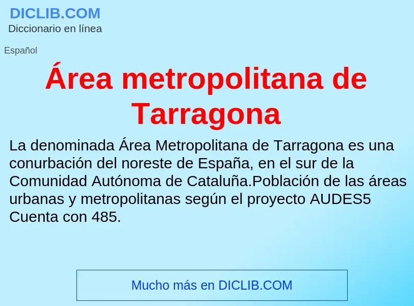 O que é Área metropolitana de Tarragona - definição, significado, conceito