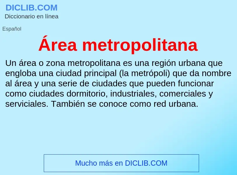 What is Área metropolitana - meaning and definition