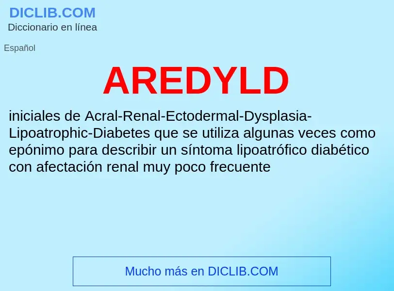 ¿Qué es AREDYLD? - significado y definición