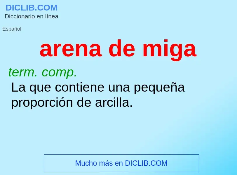 ¿Qué es arena de miga? - significado y definición