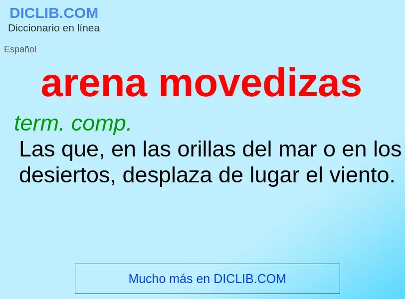 Wat is arena movedizas - definition