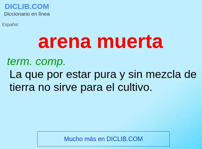 What is arena muerta - meaning and definition