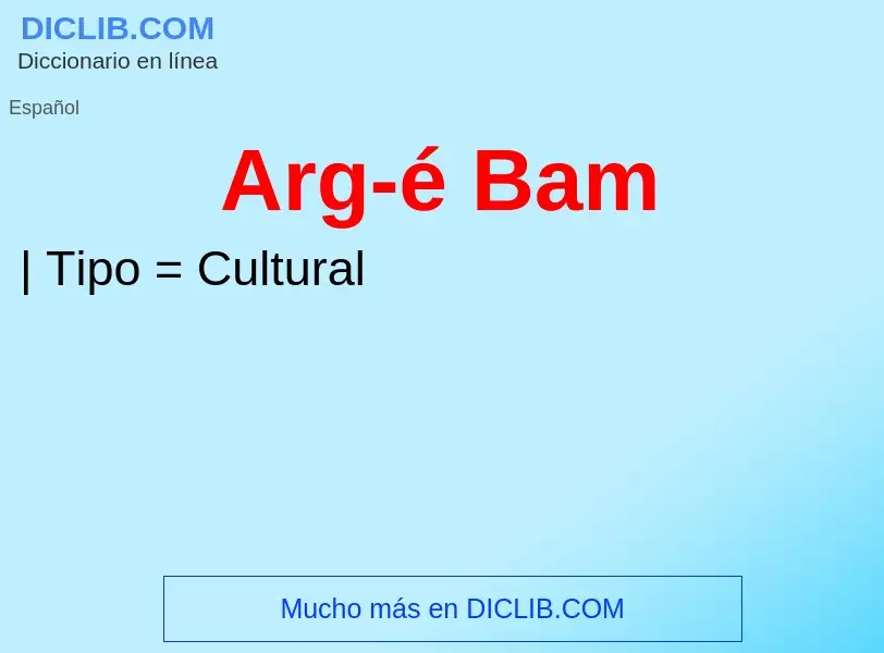 What is Arg-é Bam - meaning and definition