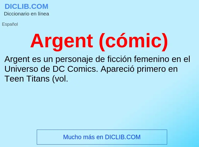 What is Argent (cómic) - meaning and definition