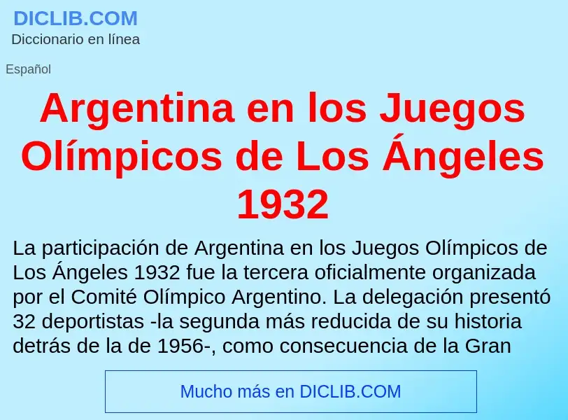 What is Argentina en los Juegos Olímpicos de Los Ángeles 1932 - meaning and definition