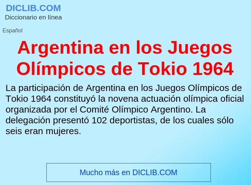 What is Argentina en los Juegos Olímpicos de Tokio 1964 - meaning and definition