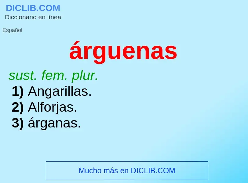 What is árguenas - meaning and definition