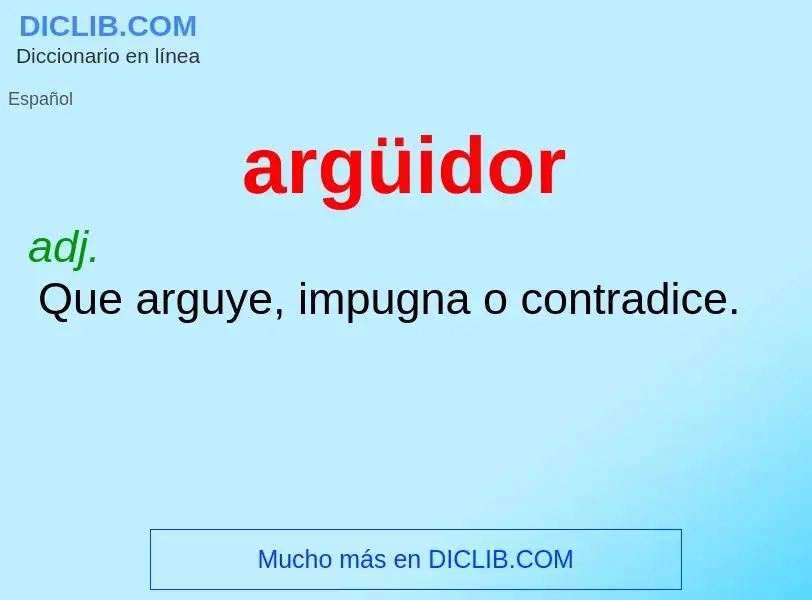 ¿Qué es argüidor? - significado y definición