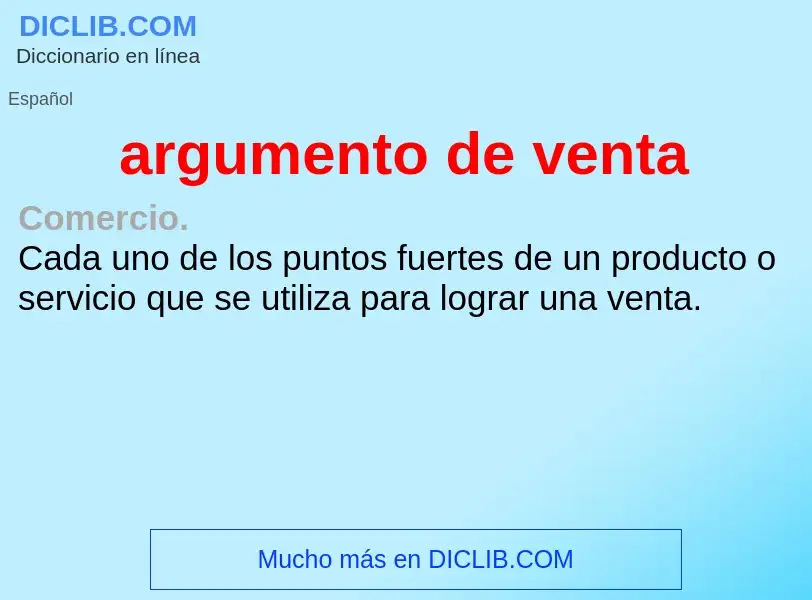 ¿Qué es argumento de venta? - significado y definición