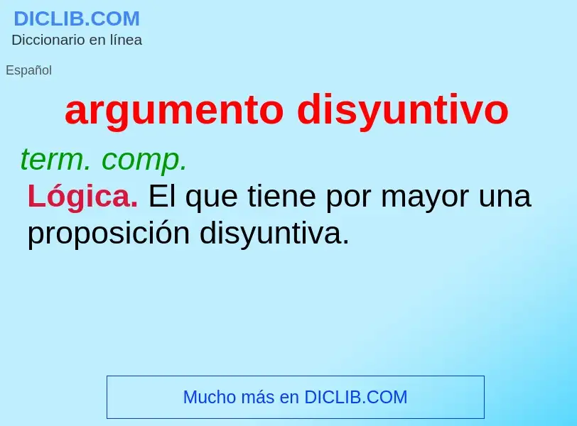 Was ist argumento disyuntivo - Definition