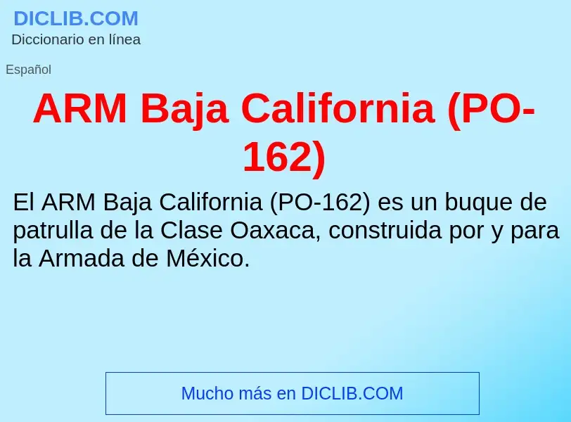 ¿Qué es ARM Baja California (PO-162)? - significado y definición