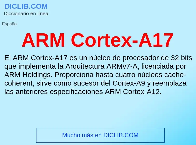 ¿Qué es ARM Cortex-A17? - significado y definición