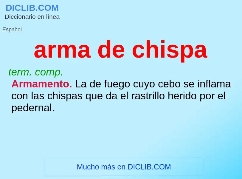 What is arma de chispa - meaning and definition