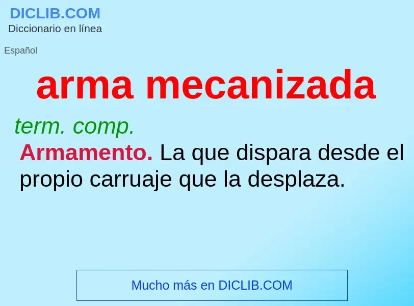 What is arma mecanizada - meaning and definition