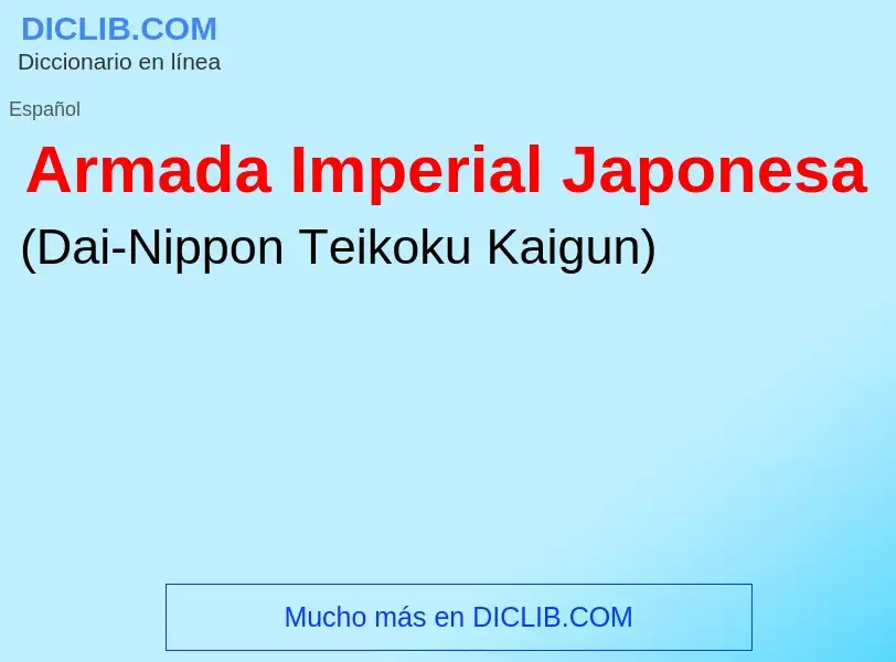 Τι είναι Armada Imperial Japonesa - ορισμός