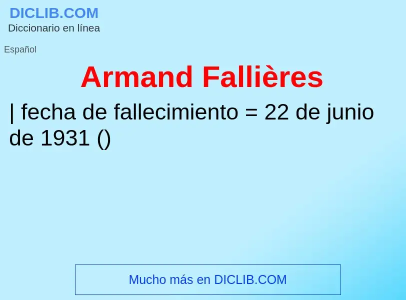 ¿Qué es Armand Fallières? - significado y definición