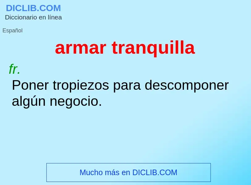 What is armar tranquilla - definition