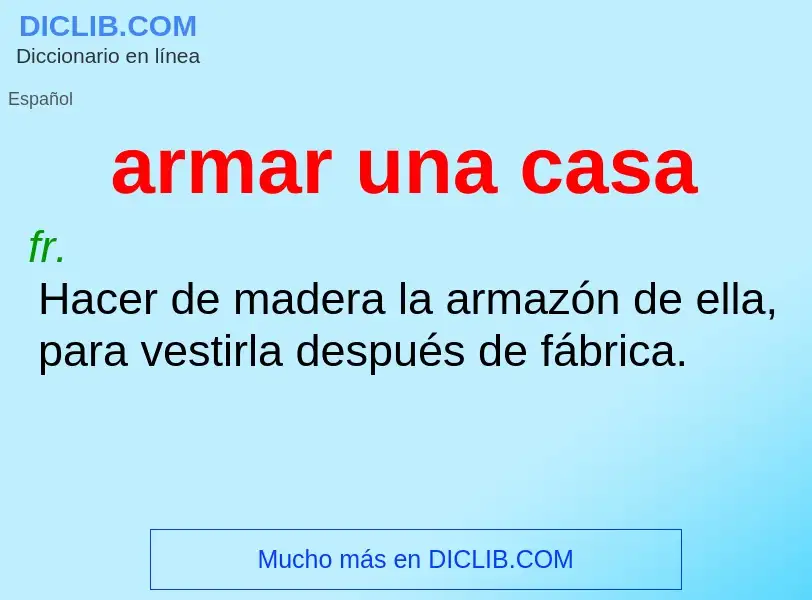 O que é armar una casa - definição, significado, conceito