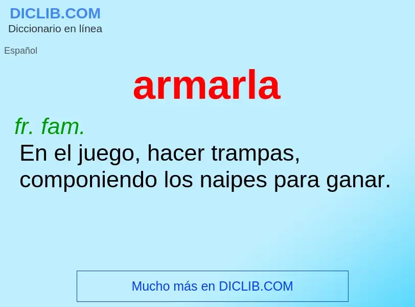 ¿Qué es armarla? - significado y definición