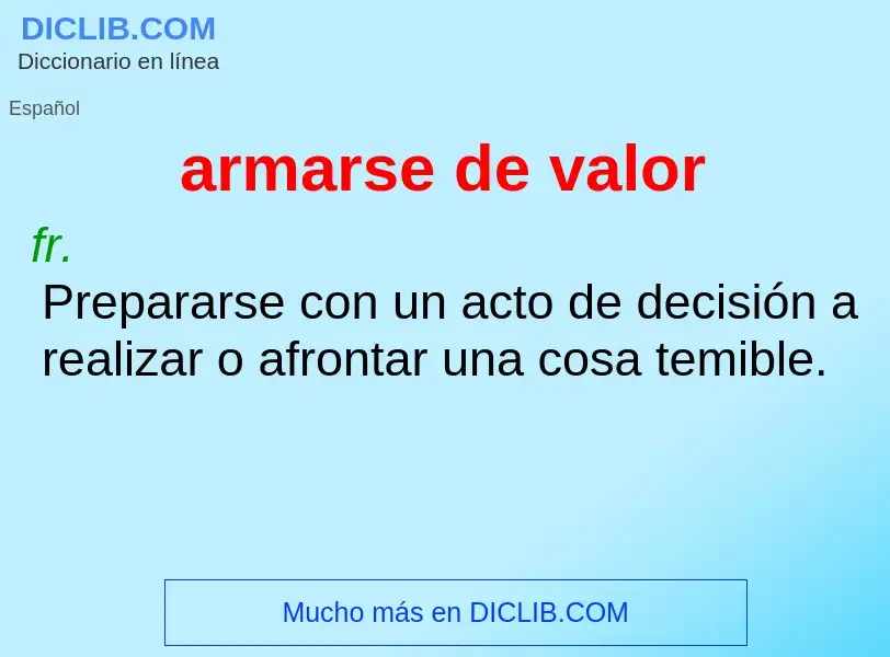 Was ist armarse de valor - Definition