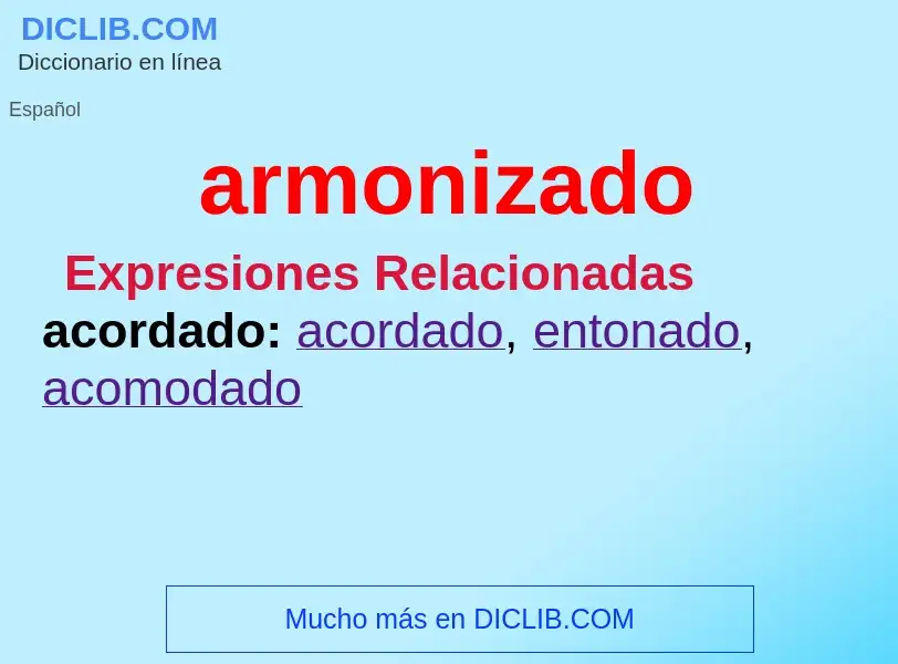 ¿Qué es armonizado? - significado y definición