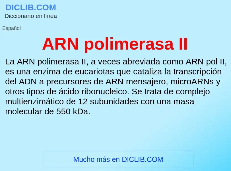 ¿Qué es ARN polimerasa II? - significado y definición