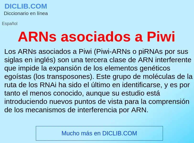 ¿Qué es ARNs asociados a Piwi? - significado y definición