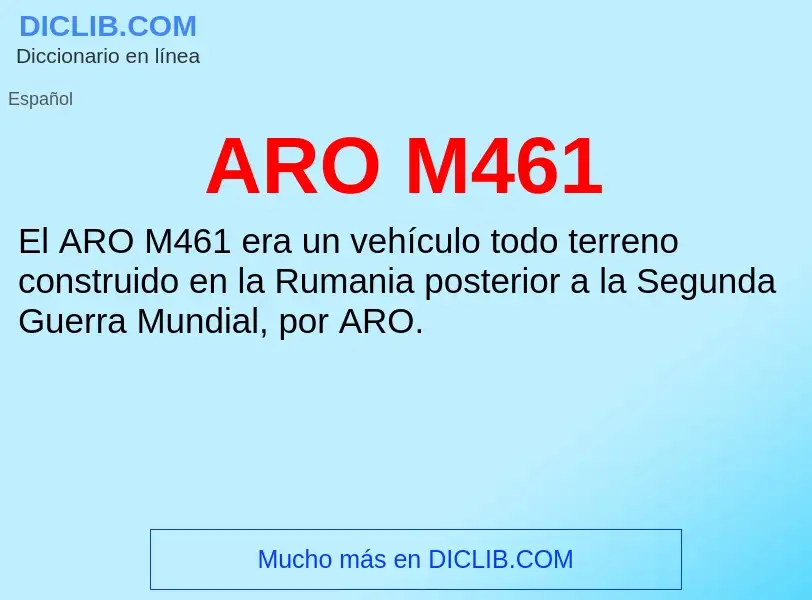 ¿Qué es ARO M461? - significado y definición