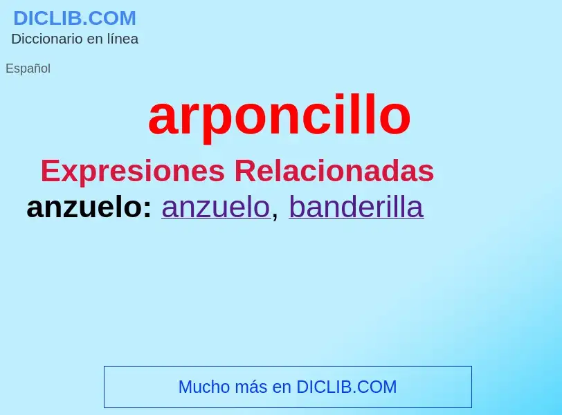 Wat is arponcillo - definition