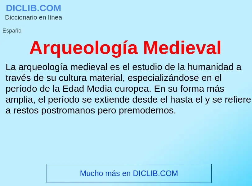 Che cos'è Arqueología Medieval - definizione