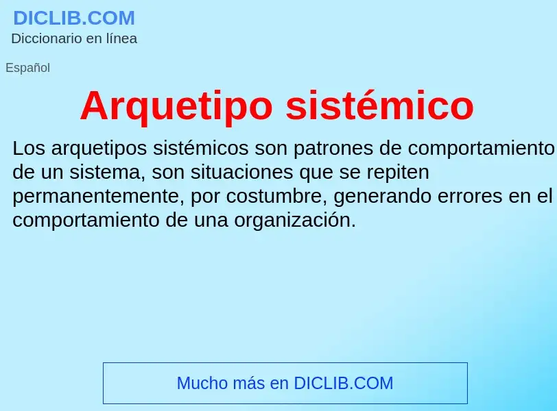 ¿Qué es Arquetipo sistémico? - significado y definición