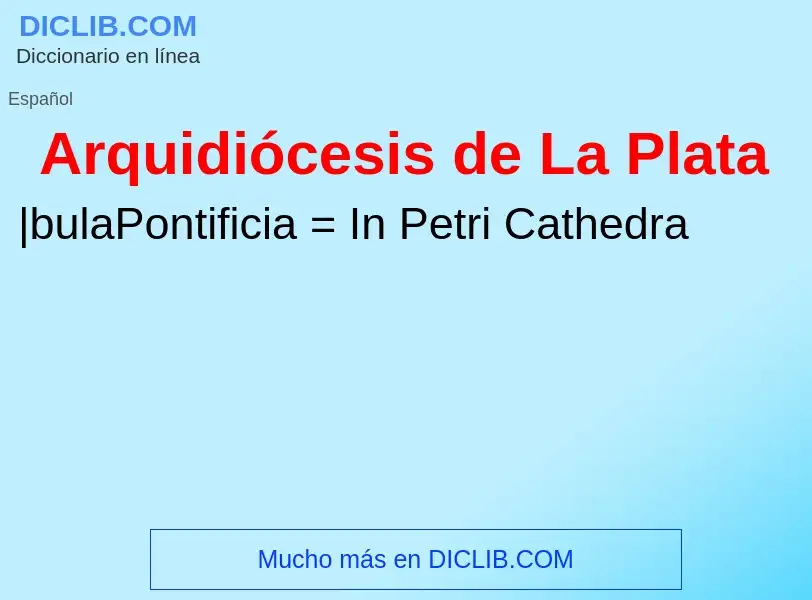 What is Arquidiócesis de La Plata - definition