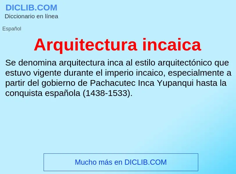 ¿Qué es Arquitectura incaica? - significado y definición