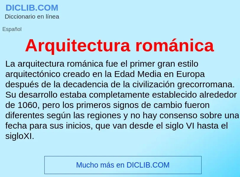 Wat is Arquitectura románica - definition