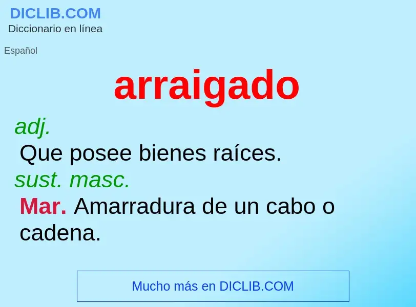 Was ist arraigado - Definition